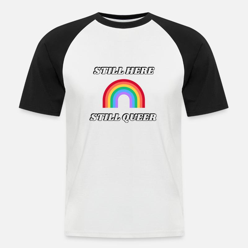 IMMER NOCH HIER NOCH QUEER - Männer Baseball-T-Shirt - Weiß/Schwarz