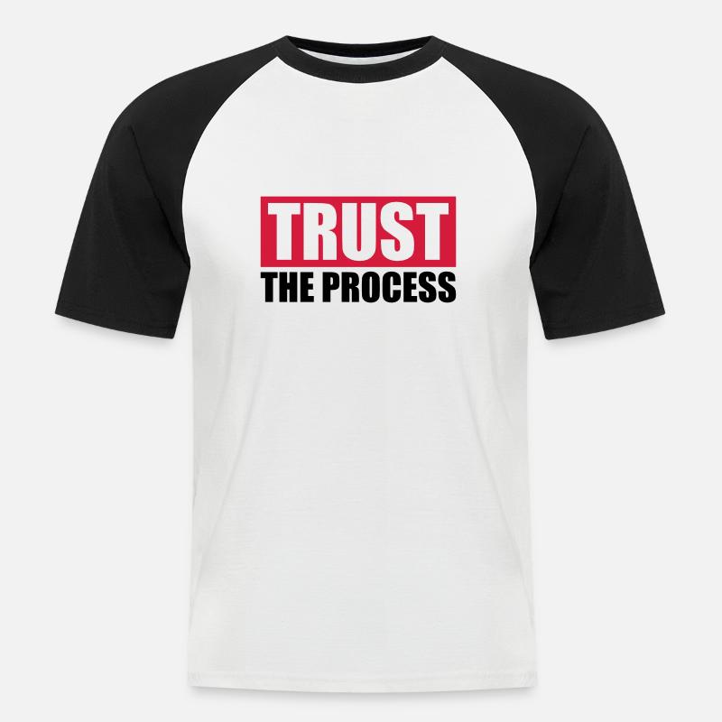 trust the process Zitat - Männer Baseball-T-Shirt - Weiß/Schwarz