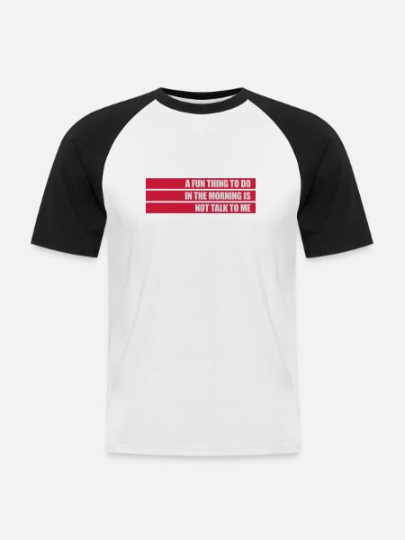 not talk to me - Men's Baseball T-Shirt - white/black
