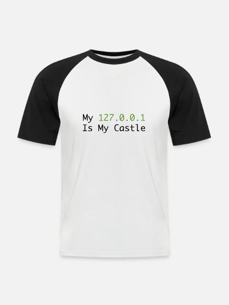 My 127.0.0.0.1 Is My Castle - Men's Baseball T-Shirt - white/black
