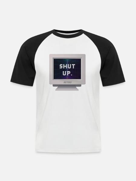 CRT-Design - Shut Up - Männer Baseball-T-Shirt - Weiß/Schwarz