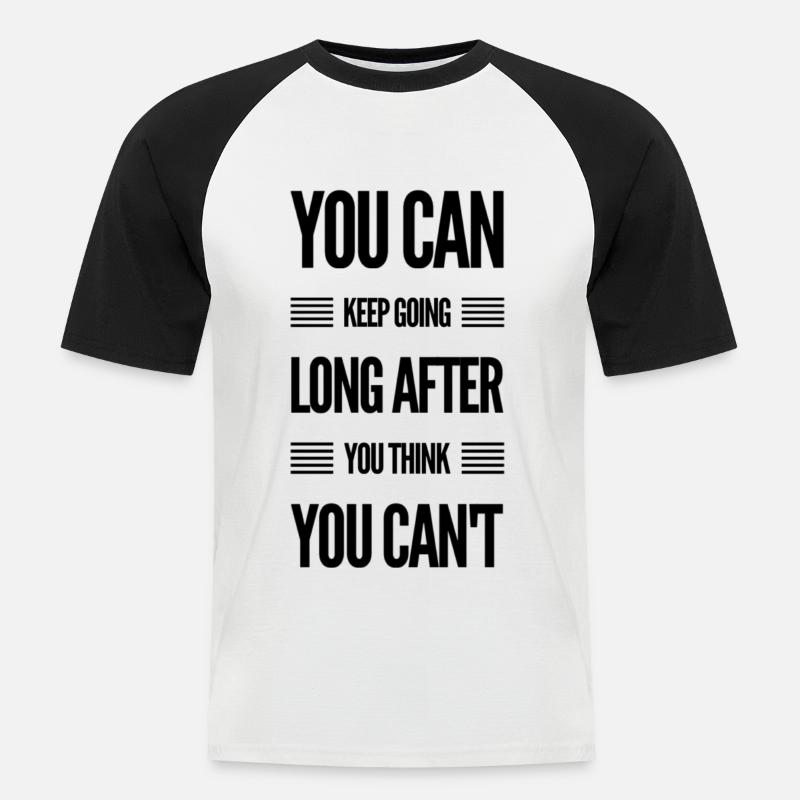 You Can Keep Going - Männer Baseball-T-Shirt - Weiß/Schwarz
