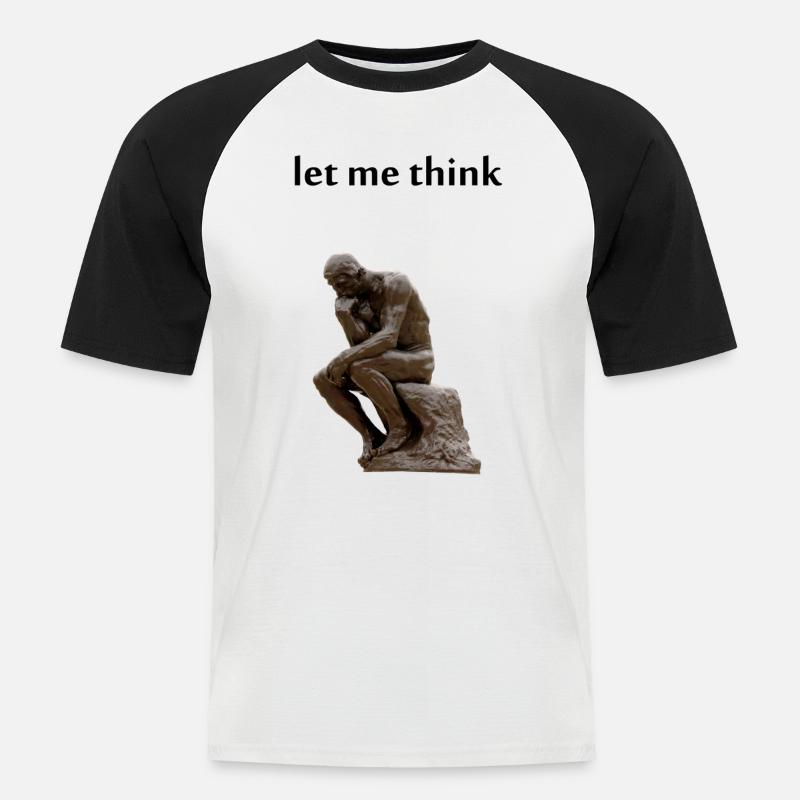 let me think - Philosophy - Männer Baseball-T-Shirt - Weiß/Schwarz