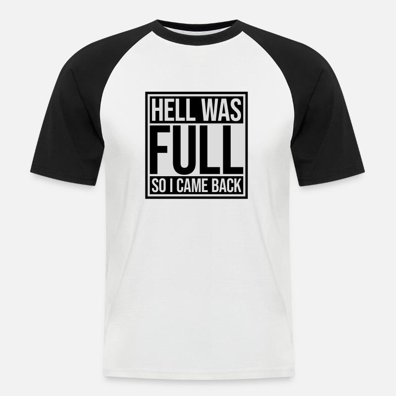 hell was full Zitat - Männer Baseball-T-Shirt - Weiß/Schwarz
