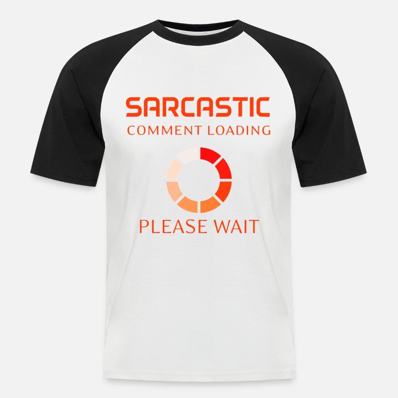 Sarkastischer Kommentar Wird geladen - Männer Baseball-T-Shirt - Weiß/Schwarz