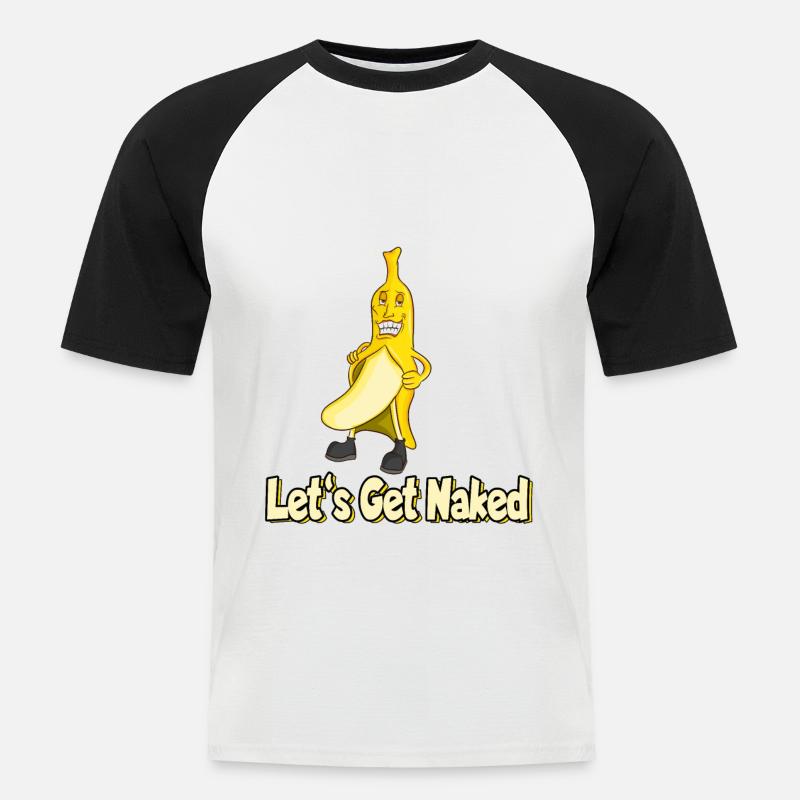 Banane Nackt Let's Get Nacked - Männer Baseball-T-Shirt - Weiß/Schwarz