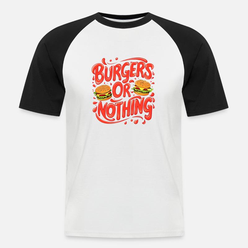 Burger oder nichts! - Männer Baseball-T-Shirt - Weiß/Schwarz