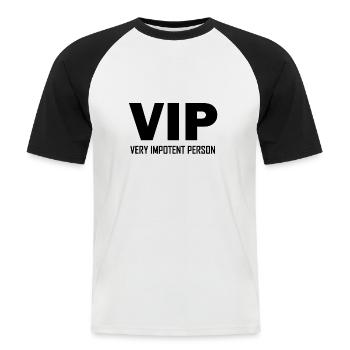 VIP, Very Impotent Person, lustig, Scherz - Männer Baseball-T-Shirt - Weiß/Schwarz - Vorne - Nik (191cm)
