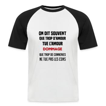 on dit souvent que trop d'amour tue l'amour cadeau - T-shirt baseball manches courtes Homme - blanc/noir - Devant - Nik (191cm)