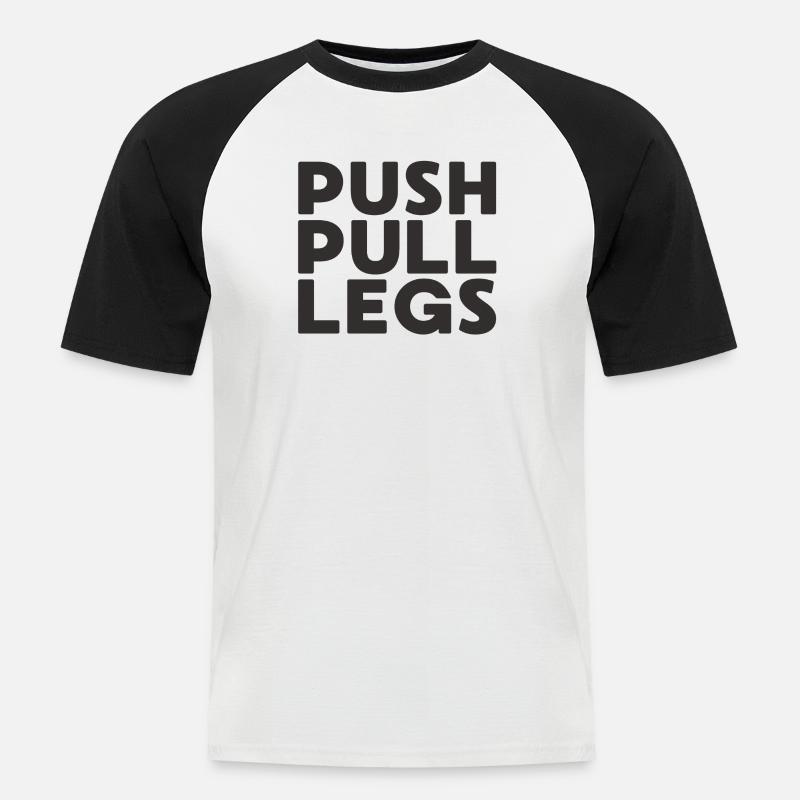 Push Pull Legs Repeat Trainingssplit - Men's Baseball T-Shirt - white/black