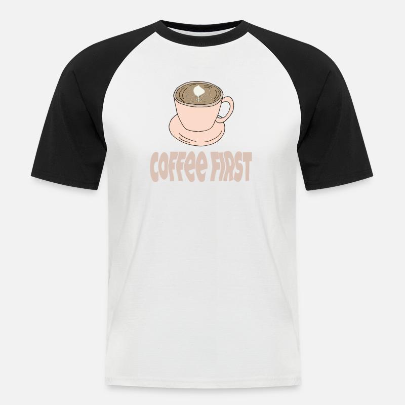coffee first - Männer Baseball-T-Shirt - Weiß/Schwarz