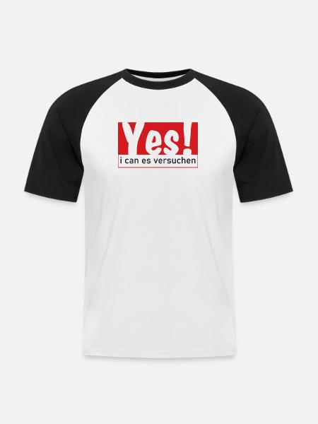 Yes i can es versuchen - Männer Baseball-T-Shirt - Weiß/Schwarz