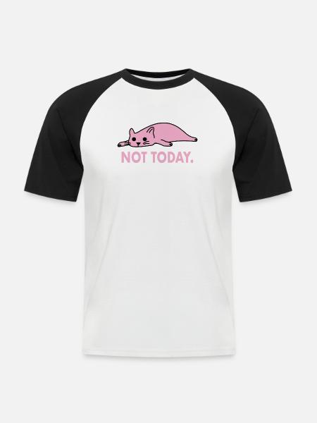 Not Today Cat Lazy Funny Work - Men's Baseball T-Shirt - white/black