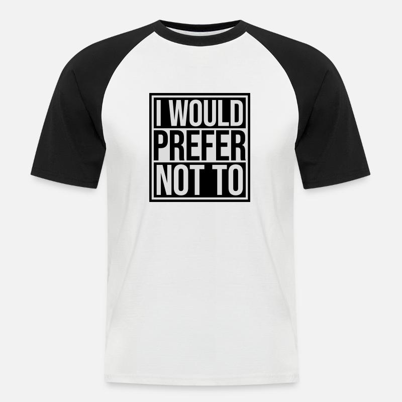 I prefer not to - Männer Baseball-T-Shirt - Weiß/Schwarz