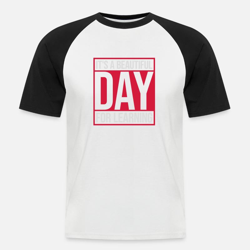beautiful day for learning - Männer Baseball-T-Shirt - Weiß/Schwarz