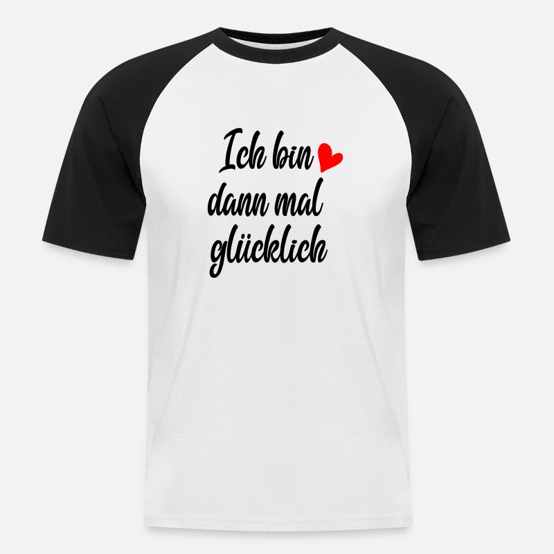 Ich bin dann mal glücklich - Männer Baseball-T-Shirt - Weiß/Schwarz