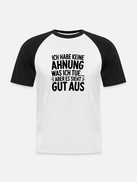 Ich habe keine Ahnung - Männer Baseball-T-Shirt - Weiß/Schwarz