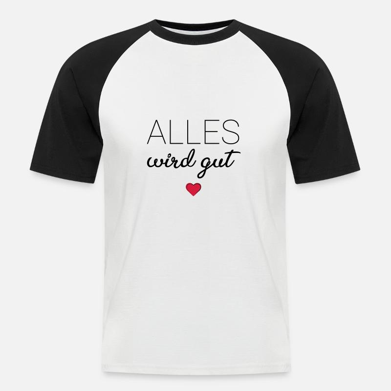 Alles wird gut - Männer Baseball-T-Shirt - Weiß/Schwarz