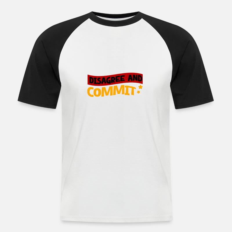 Disagree And Commit 2 - Männer Baseball-T-Shirt - Weiß/Schwarz