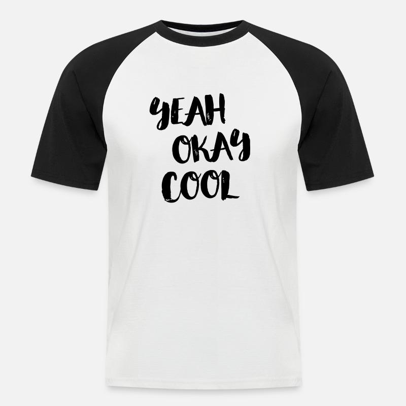 yeah okay cool - Männer Baseball-T-Shirt - Weiß/Schwarz