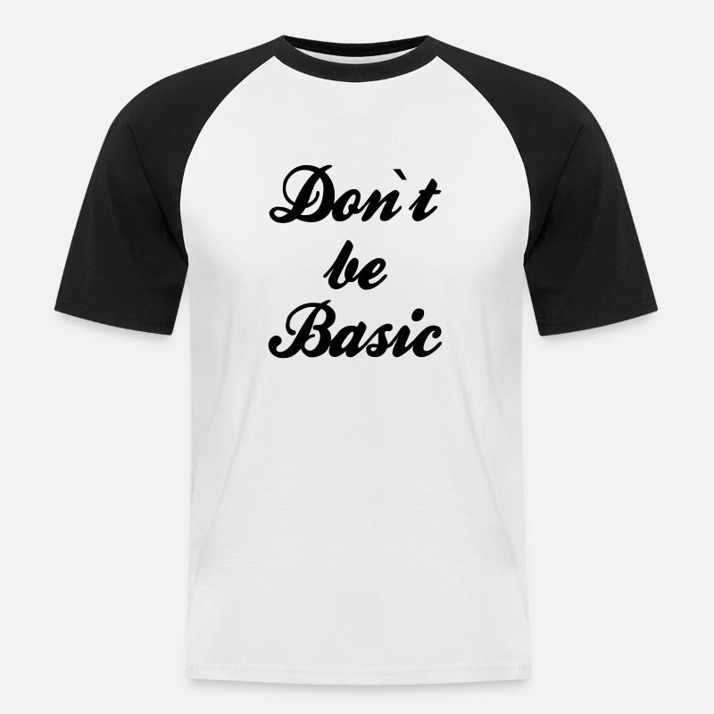 Do not be basic - Männer Baseball-T-Shirt - Weiß/Schwarz