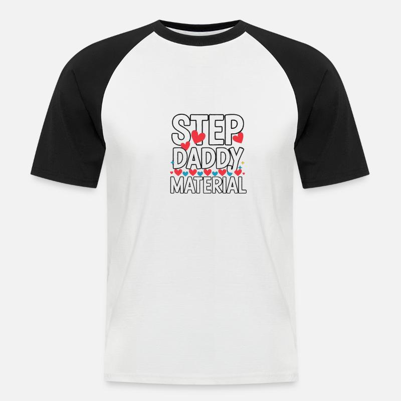 Step Daddy Material 15 - Männer Baseball-T-Shirt - Weiß/Schwarz