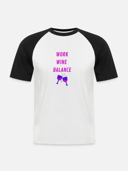 WORK WINE BALANCE - Männer Baseball-T-Shirt - Weiß/Schwarz