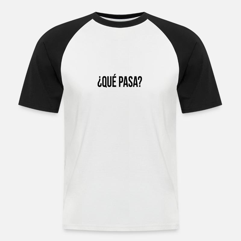 que pasa? (Spanisch) Geschenkidee - Männer Baseball-T-Shirt - Weiß/Schwarz
