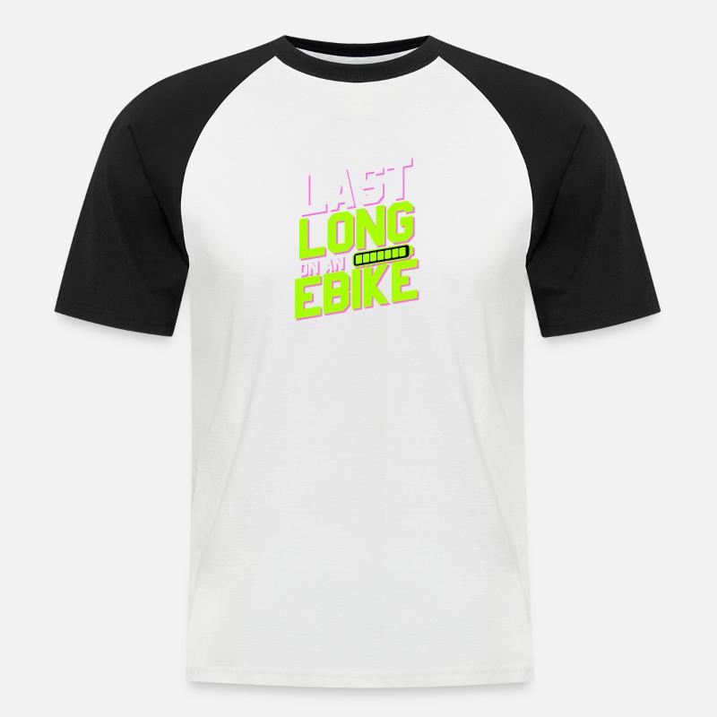 Last long on an ebike - Männer Baseball-T-Shirt - Weiß/Schwarz