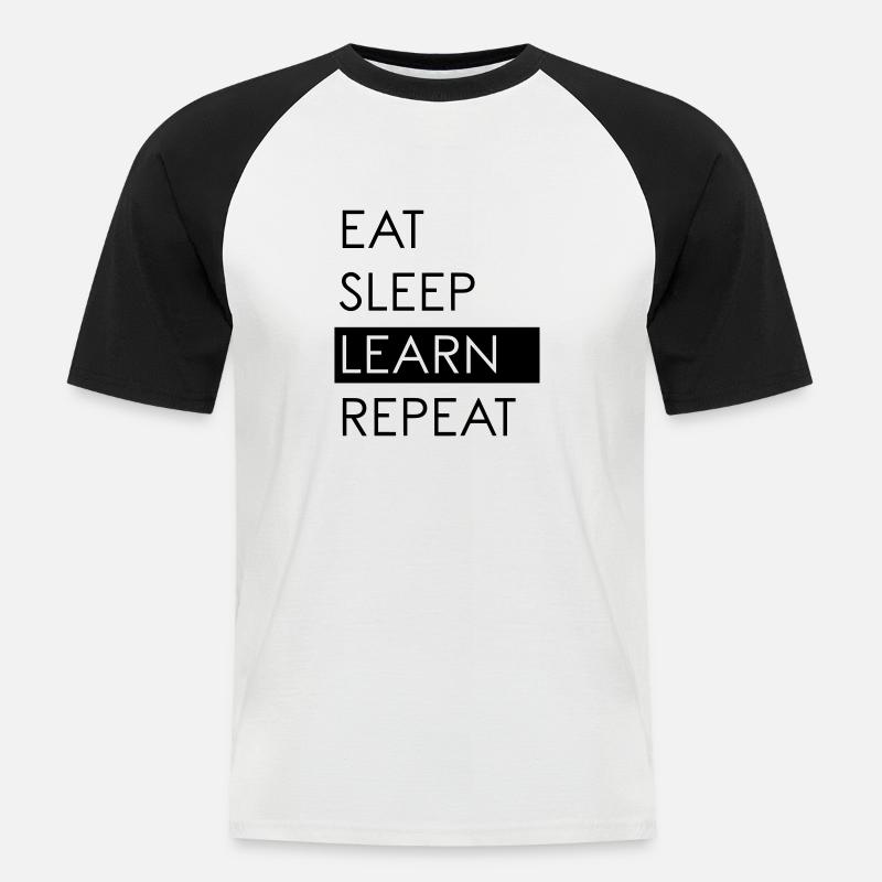 EAT SLEEP LEARN REPEAT - Studentenleben - Männer Baseball-T-Shirt - Weiß/Schwarz