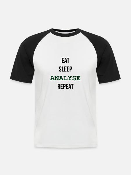 EAT, SLEEP, ANALYSE, REPEAT - Männer Baseball-T-Shirt - Weiß/Schwarz