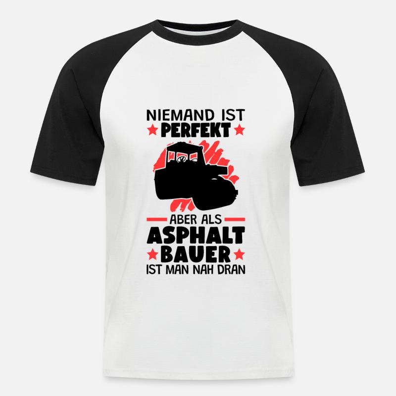 Asphaltbauer sind perfekt Straßenbauer - Männer Baseball-T-Shirt - Weiß/Schwarz