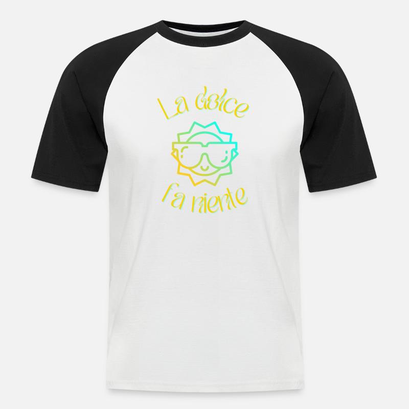 La dolce fa niente - Männer Baseball-T-Shirt - Weiß/Schwarz
