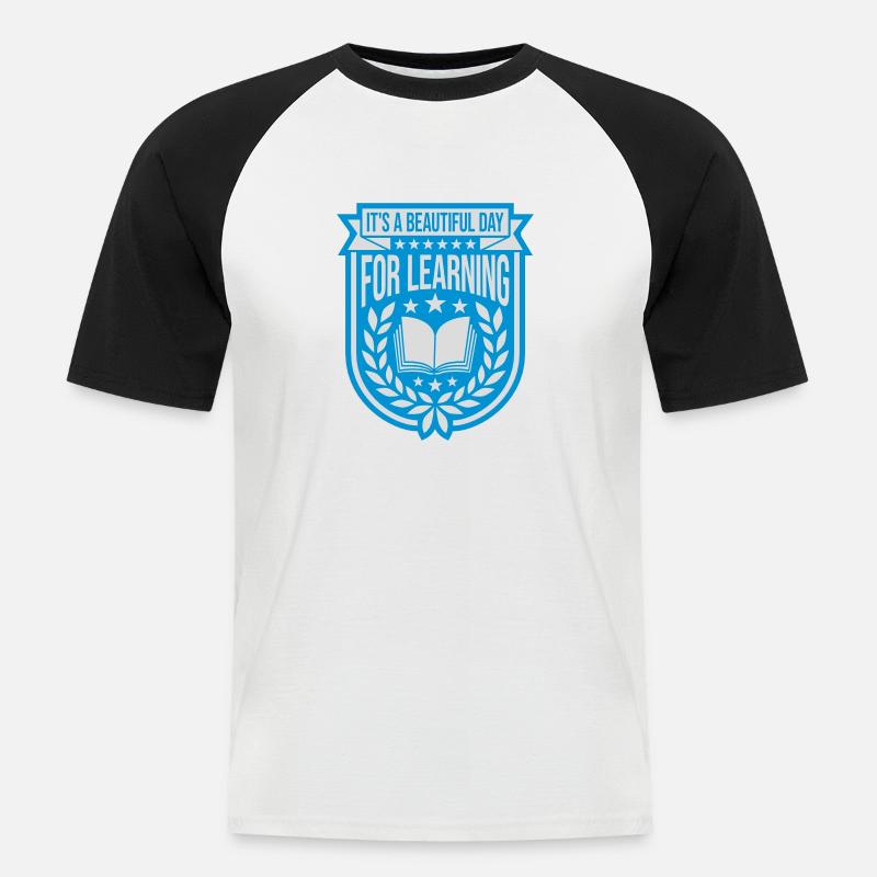 beautiful day for learning - Männer Baseball-T-Shirt - Weiß/Schwarz