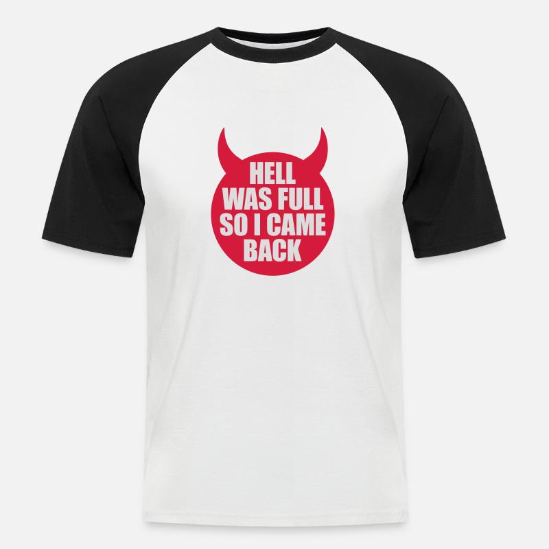 hell was full Quote - Men's Baseball T-Shirt - white/black