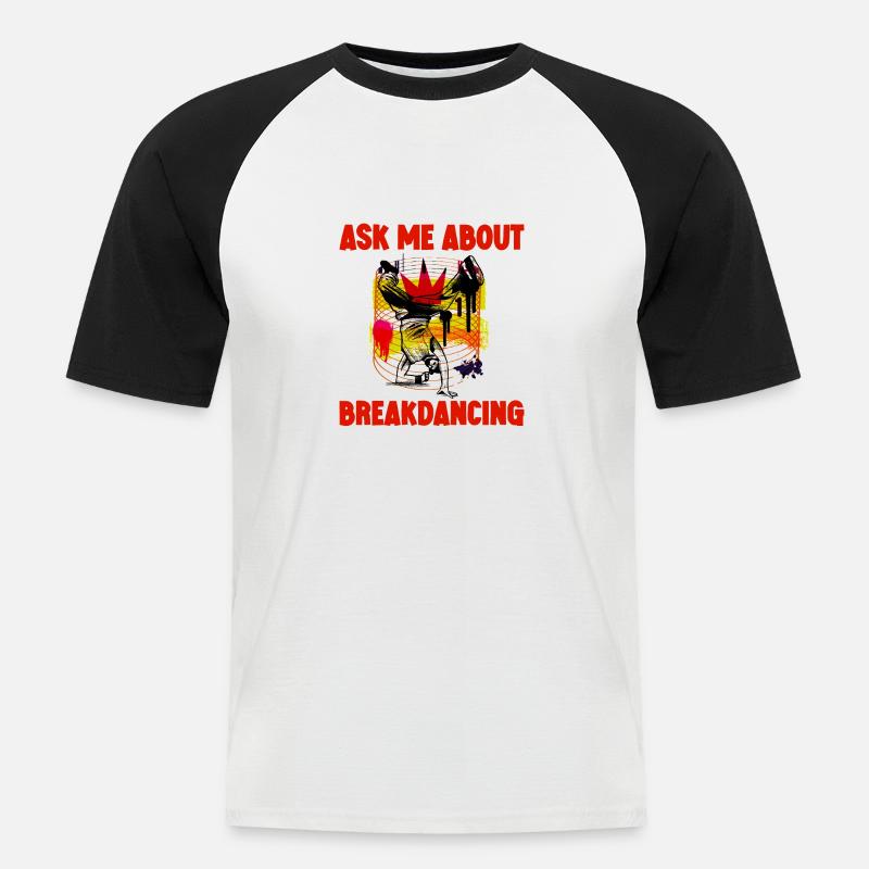 Ask Me About Breakdancing 4 - Männer Baseball-T-Shirt - Weiß/Schwarz