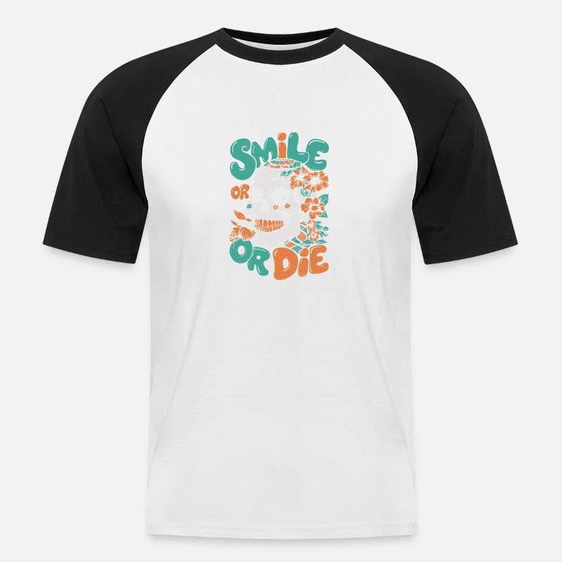 LÄCHELN ODER STERBEN - Männer Baseball-T-Shirt - Weiß/Schwarz