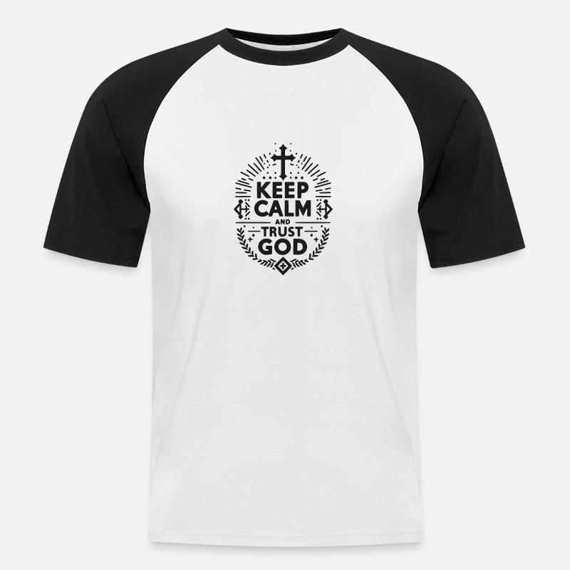 Keep Calm and Trust God - Men's Baseball T-Shirt - white/black