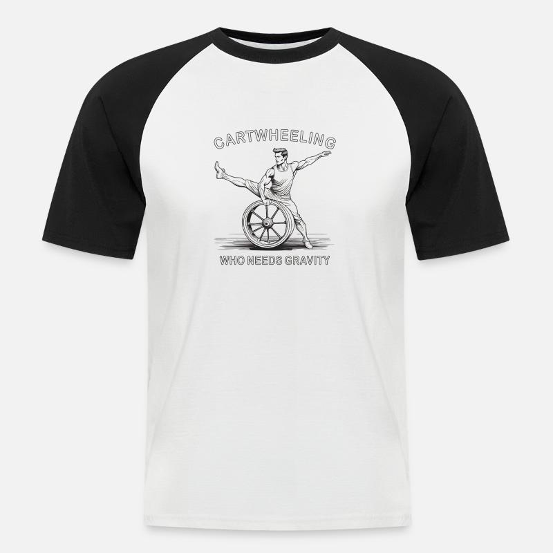 CARTWHEELING WHO NEEDS GRAVITY - Männer Baseball-T-Shirt - Weiß/Schwarz