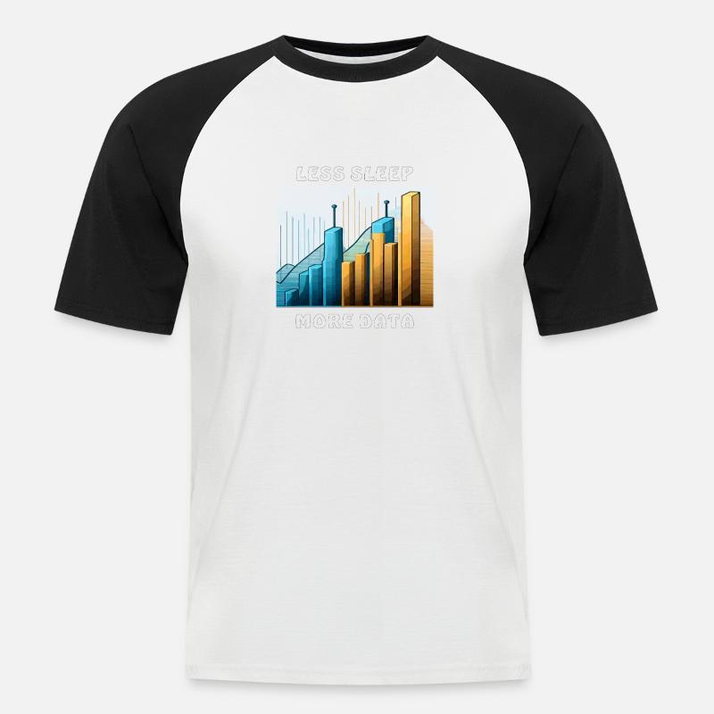 LESS SLEEP MORE DATA - Männer Baseball-T-Shirt - Weiß/Schwarz