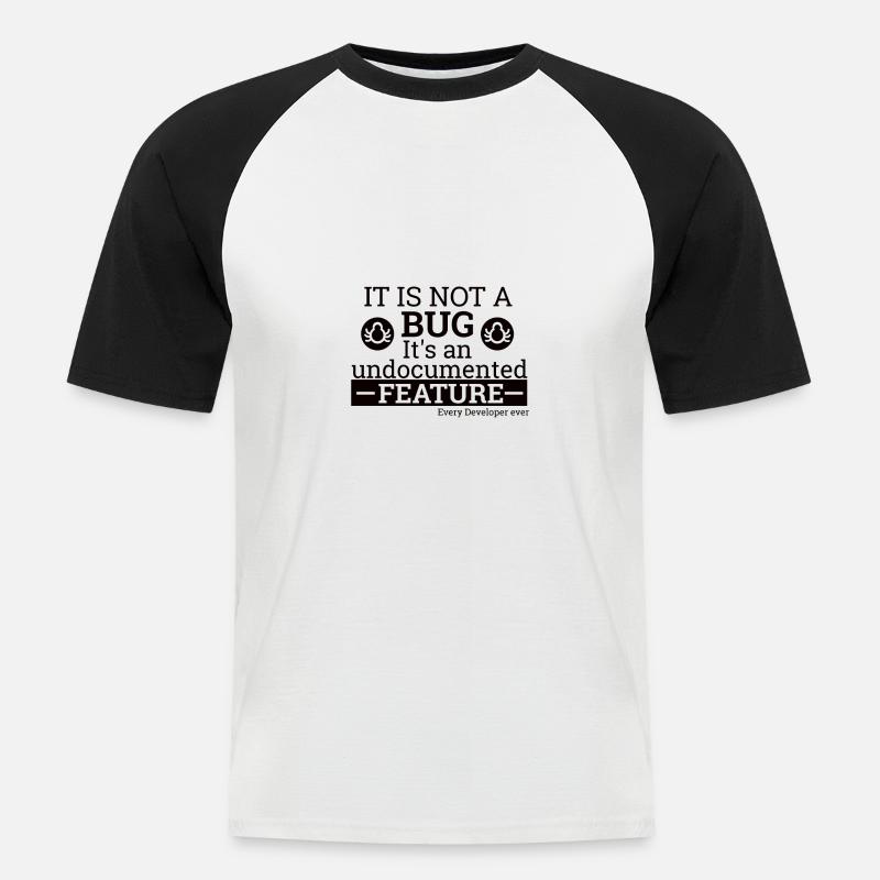 "Not a Bug" | Programmer, Programmierer - Männer Baseball-T-Shirt - Weiß/Schwarz