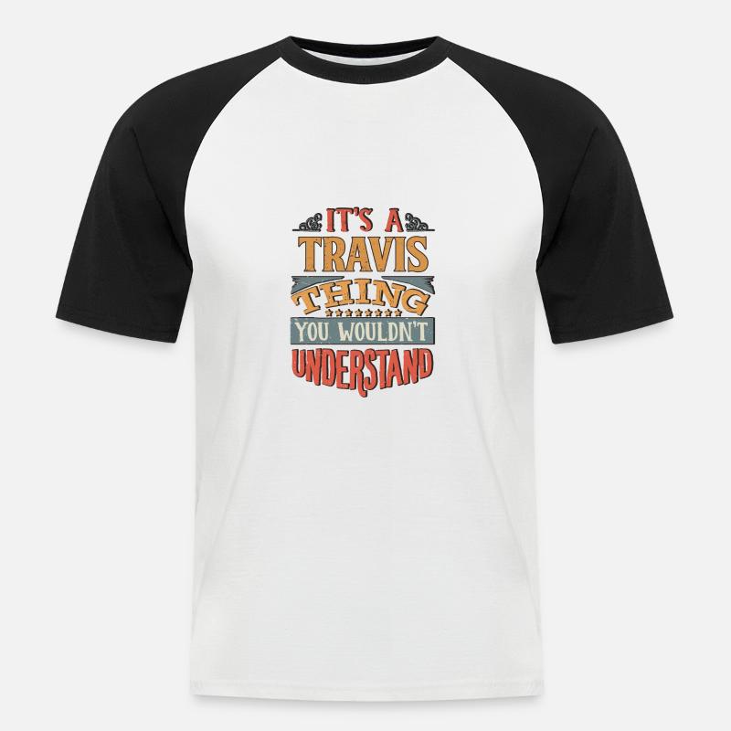 C’est une chose de Travis que vous ne comprendriez pas - - T-shirt baseball manches courtes Homme - blanc/noir