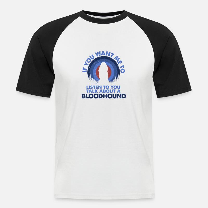 Sprechen Sie Über Hundebluthound - Männer Baseball-T-Shirt - Weiß/Schwarz