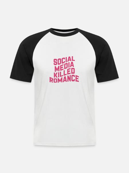 Social Media Killed Romance - Men's Baseball T-Shirt - white/black