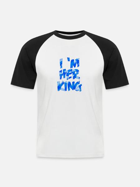 I'M HER KING - Männer Baseball-T-Shirt - Weiß/Schwarz