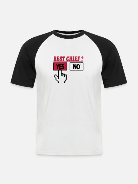 Best chief ? yes 222 - Men's Baseball T-Shirt - white/black