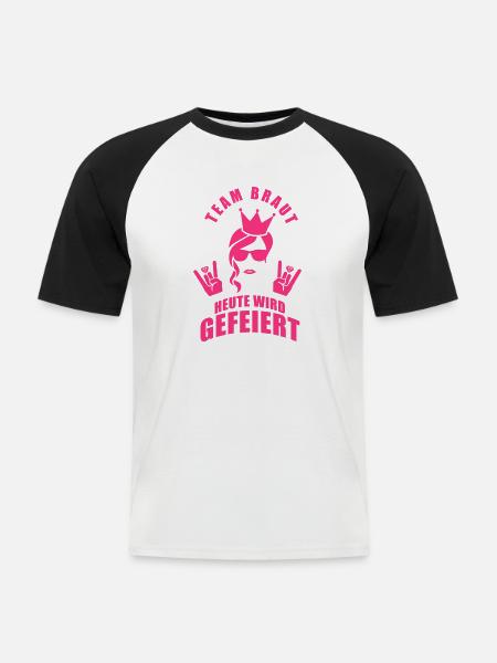 Team Braut - Heute wird gefeiert - Männer Baseball-T-Shirt - Weiß/Schwarz