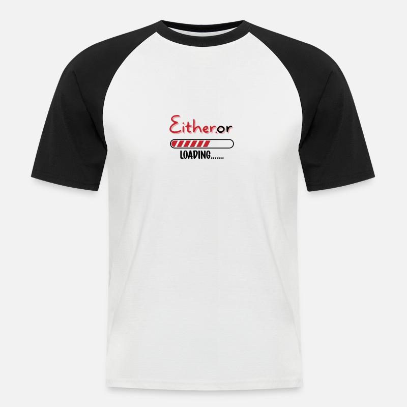Entweder oder. Entweder oder. - Männer Baseball-T-Shirt - Weiß/Schwarz