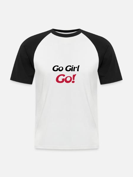 go girl go - Men's Baseball T-Shirt - white/black