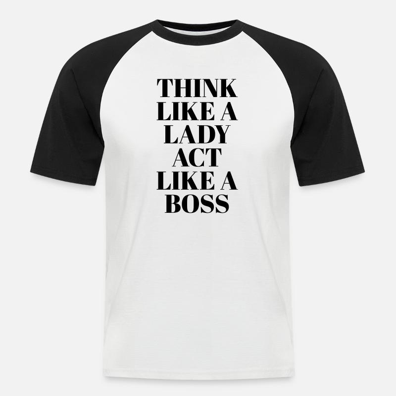 Think like a Lady - Männer Baseball-T-Shirt - Weiß/Schwarz